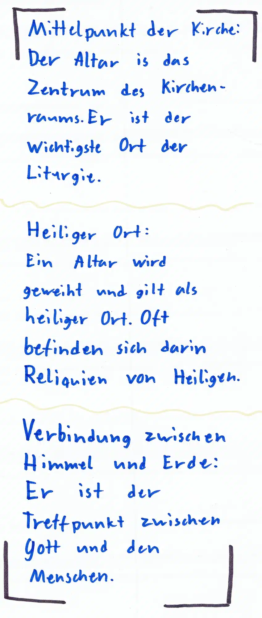 Mittelpunkt der Kirche: Der Altar ist das Zentrum des Kirchenraums. Er ist der wichtigste Ort der Liturgie. Heiliger Ort: Ein Altar wird geweiht und gilt als heiliger Ort. Oft befinden sich darin Reliquien von Heiligen. Verbindung zwischen Himmel und Erde: Er ist der Treffpunkt zwischen Gott und den Menschen.